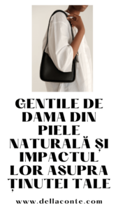 GENTILE-DE-DAMA-din-piele-naturala-si-impactul-lor-asupra-tinutei-tale