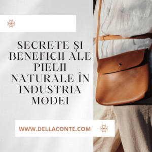 secrete-si-beneficii-ale-pielii-naturale-in-industria-modei